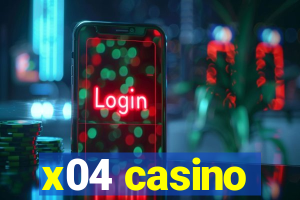 x04 casino