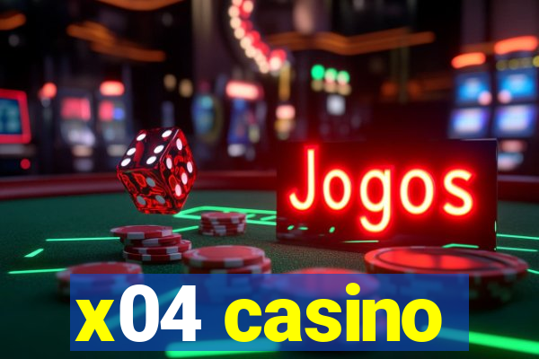 x04 casino