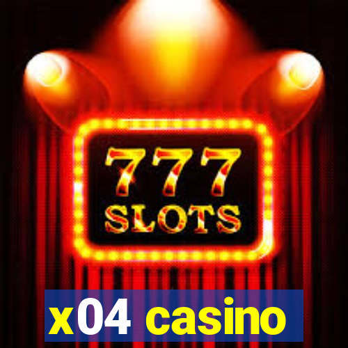 x04 casino