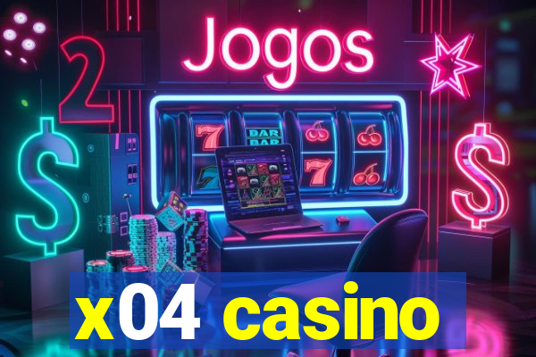 x04 casino