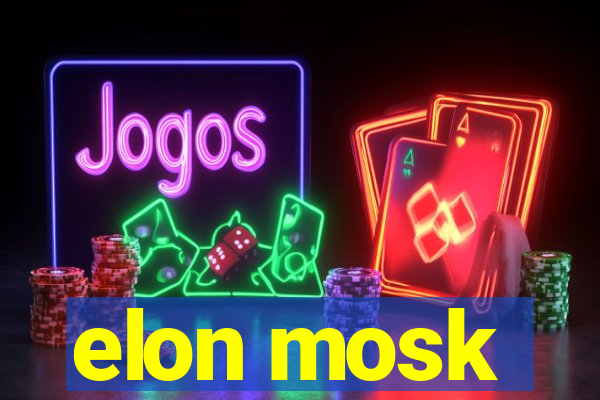 elon mosk