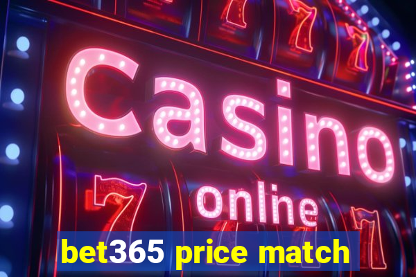 bet365 price match
