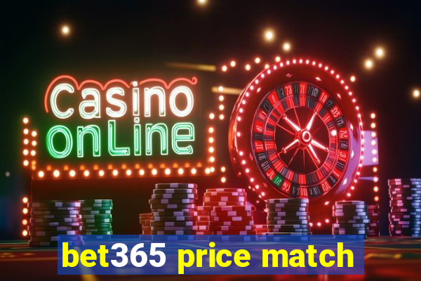 bet365 price match