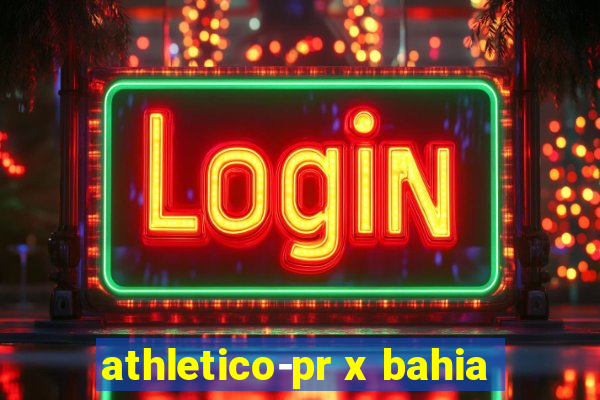 athletico-pr x bahia