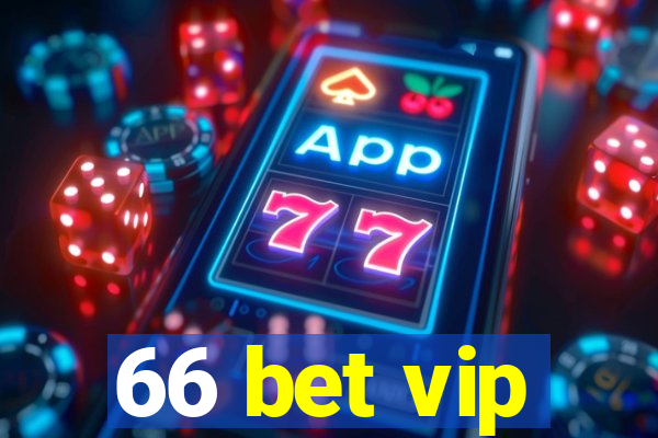 66 bet vip