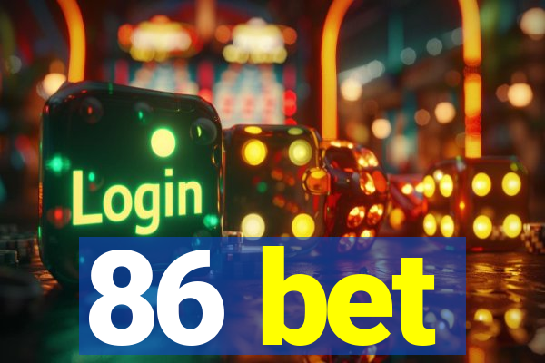 86 bet