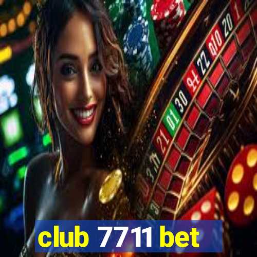 club 7711 bet