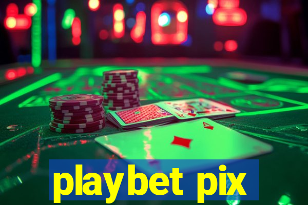 playbet pix