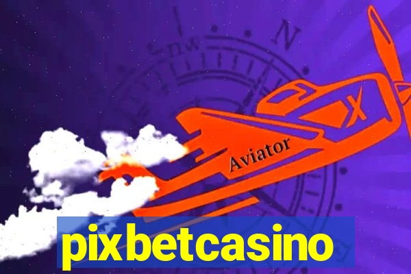 pixbetcasino