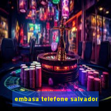 embasa telefone salvador