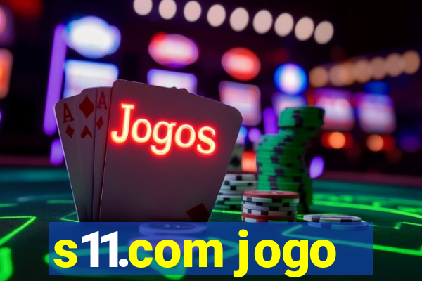 s11.com jogo