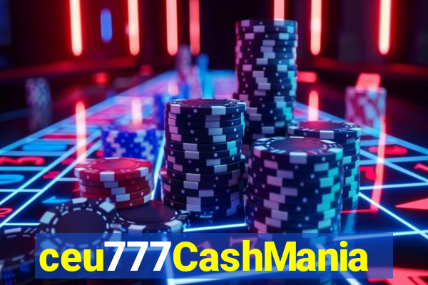 ceu777CashMania