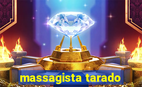 massagista tarado