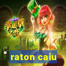 raton caiu