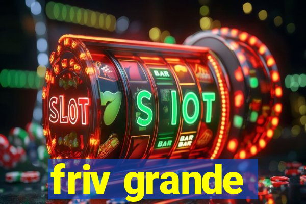 friv grande