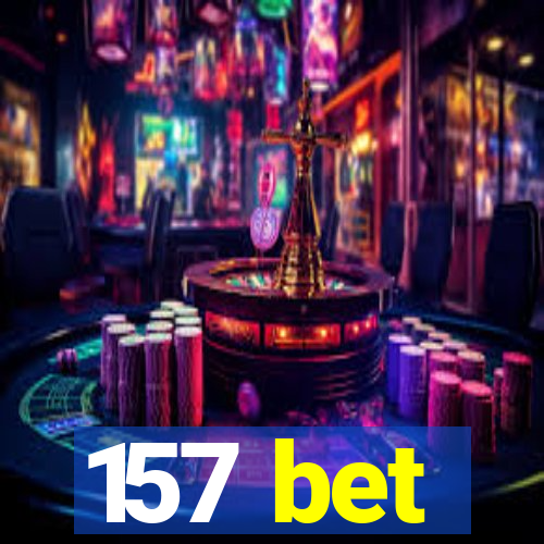 157 bet