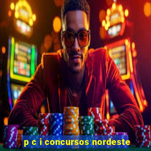 p c i concursos nordeste