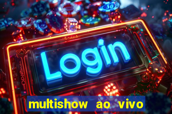 multishow ao vivo online gratis