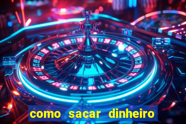 como sacar dinheiro no slots 777