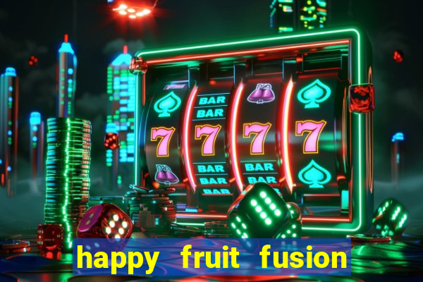 happy fruit fusion paga mesmo