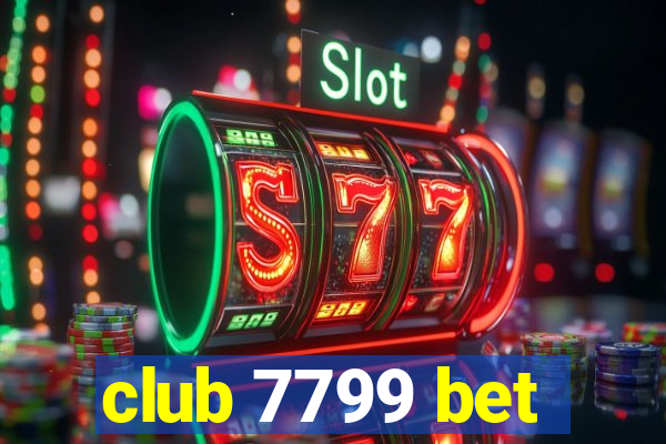 club 7799 bet