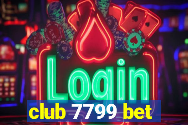 club 7799 bet