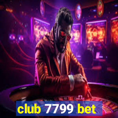 club 7799 bet