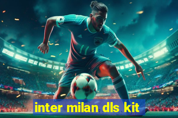 inter milan dls kit