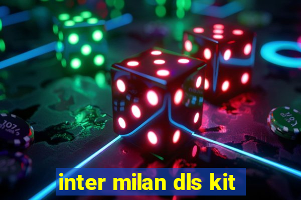 inter milan dls kit