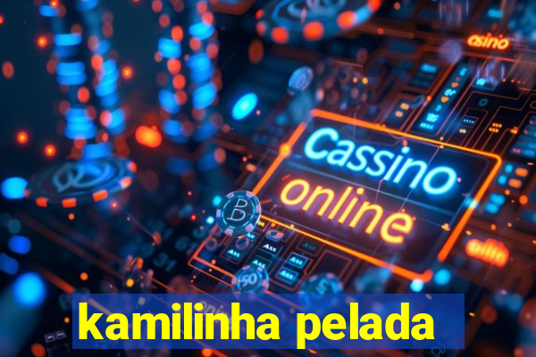 kamilinha pelada