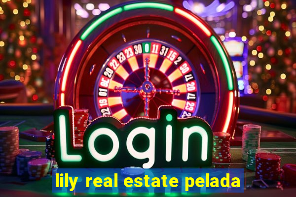 lily real estate pelada