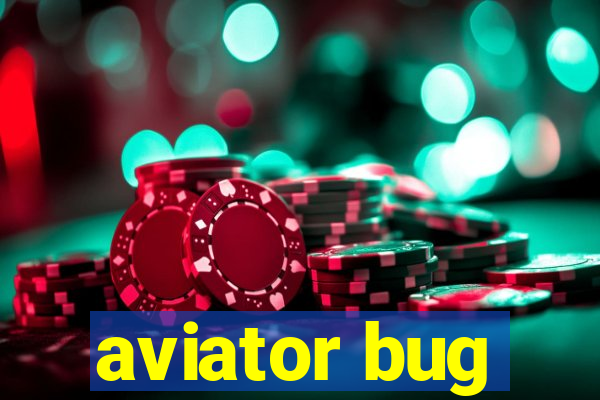 aviator bug