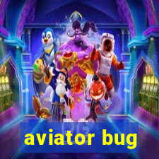 aviator bug