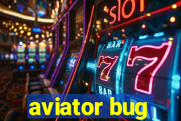 aviator bug