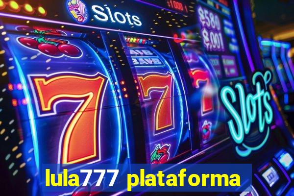 lula777 plataforma