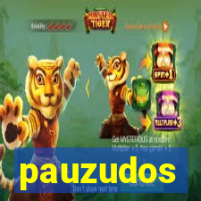 pauzudos