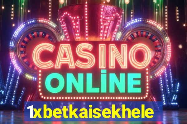 1xbetkaisekhele