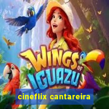 cineflix cantareira