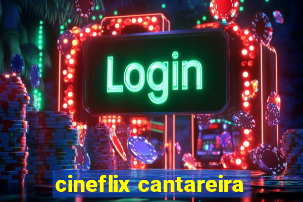 cineflix cantareira