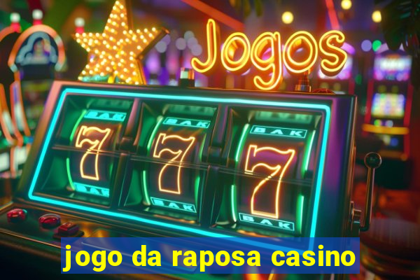jogo da raposa casino