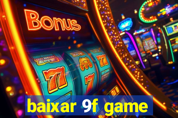 baixar 9f game