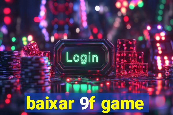 baixar 9f game