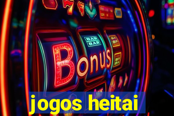 jogos heitai