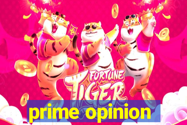 prime opinion