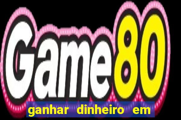 ganhar dinheiro em dolar jogando