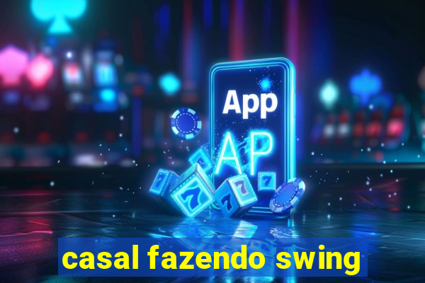 casal fazendo swing