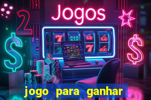 jogo para ganhar dinheiro sem pagar