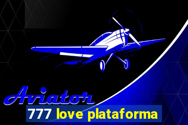 777 love plataforma