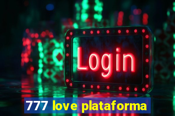 777 love plataforma