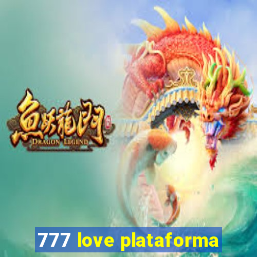 777 love plataforma